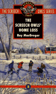 The Screech Owls' Home Loss (Screech Owl Series)