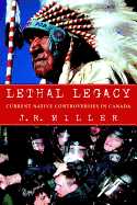 Lethal Legacy: Current Native Controversies in Ca