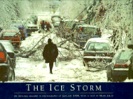 The Ice Storm: An Historic Record in Photographs o