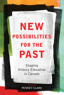 New Possibilities for the Past: Shaping History