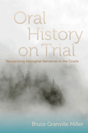 Oral History on Trial: Recognizing Aboriginal Narr