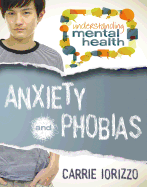 Anxiety and Phobias: Understanding Mental Health