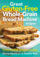 Great Gluten-free Whole-grain Bread Machine Recip