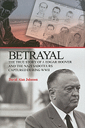 Betrayal: The True Story of J. Edgar Hoover