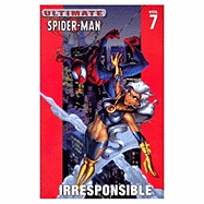 Ultimate Spider-Man Vol 7: Irresponsible