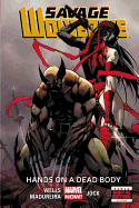 Savage Wolverine - Volume 2: Hands on a Dead Body