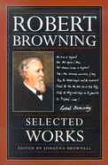 Robert Browning: Selected Works