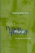 First Person Plural: My Life As A Multiple