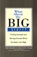 What about the Big Stuff?: Finding Strength and M
