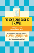 The Don't Sweat Guide to Travel: Hitting the Road