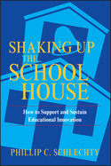 Shaking Up the Schoolhouse: How to Support and Su