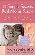 12 Simple Secrets Real Moms Know: Getting Back to