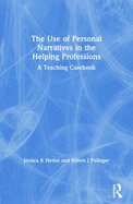 The Use of Personal Narratives in the Helping Pro