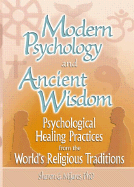 Modern Psychology and Ancient Wisdom: Psychologic