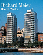 Richard Meier: Recent Works (Universe Architectur