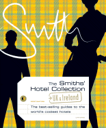 The Smith's Hotel Collection: UK and Ireland (The