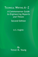 Technical Writing A-Z: A Commonsense Guide to Engineering Reports and Theses, Second Edition, U.S. English