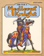 How to Be a Medieval Knight