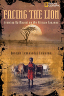 Facing the Lion: Growing Up Maasai on the African