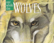 Wolves: A One Whole Day Book