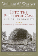 Into the Porcupine Cave and Other Odysseys (Nation