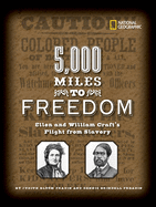 5,000 Miles to Freedom: Ellen and William Craft's