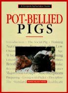 Pot-Bellied Pigs: A Complete Authoritative Guide