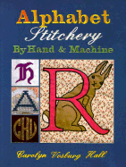 Alphabet Stitchery by Hand and Machine