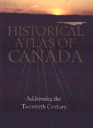 Historical Atlas of Canada: Volume III: Addressin