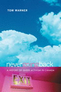 Never Going Back: A History of Queer Activism in