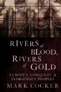 Rivers of Blood, Rivers of Gold: Europe's Conques
