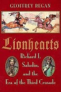 Lionhearts: Richard 1, Saladin, and the Era of th
