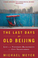 The Last Days of Old Beijing: Life in the Vanishi
