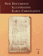 New Documents Illustrating Early Christianity, 4: A Review of Greek Inscriptions and Papyri Published in 1979