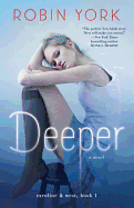 Deeper: A Novel (Caroline & West)