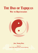The Tao of Tai-Chi Chuan: Way to Rejuvenation