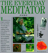 The Everyday Meditator: A Practical Guide