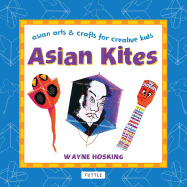 Asian Kites (Asian Arts and Crafts For Creative K