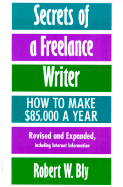 Secrets of a Freelance Writer: How To Make $85,00