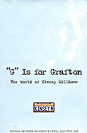 'G' Is for Grafton : The World of Kinsey Millhone