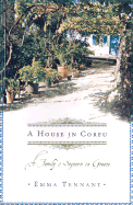 A House in Corfu: A Family's Sojourn in Greece