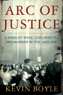 Arc of Justice: A Saga of Race, Civil Rights, and