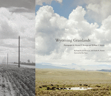 Wyoming Grasslands, Volume 19: Photographs by Michael P. Berman and William S. Sutton