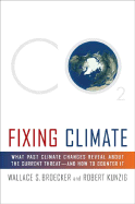 Fixing Climate: What Past Climate Changes Reveal