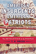 American Insurgents, American Patriots: The Revol