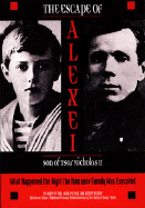 The Escape of Alexei, Son of Tsar Nicholas II