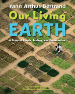 Our Living Earth: A Story of People, Ecology, and