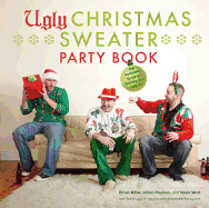 Ugly Christmas Sweater Party Book: The Definitive