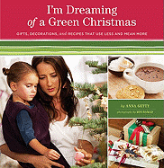 I'm Dreaming of a Green Christmas: Gifts, Decorati