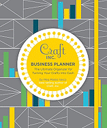Craft Inc. Business Planner: The Ultimate Organiz